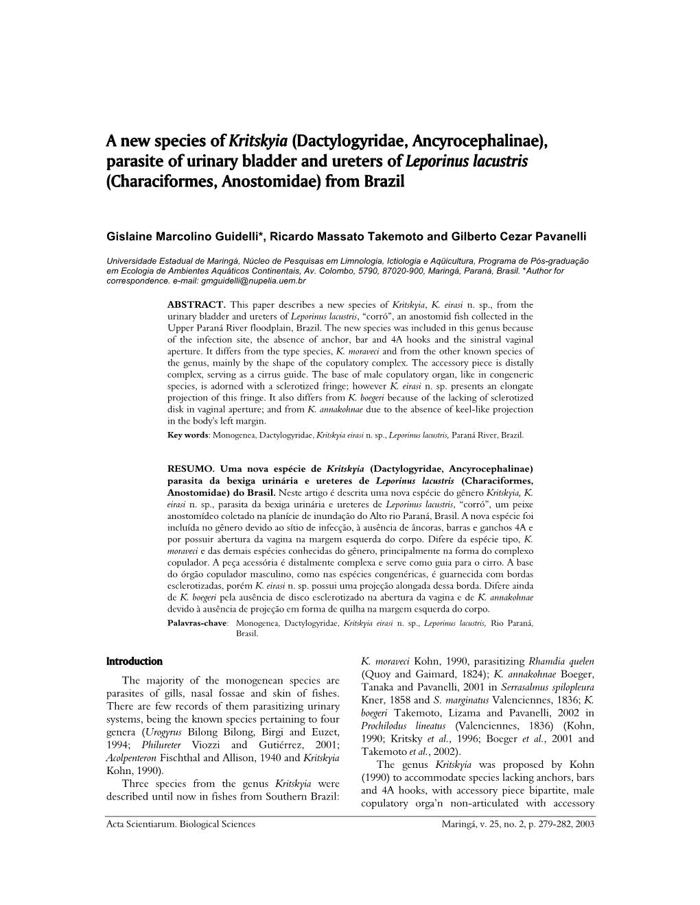 A New Species of Kritskyia (Dactylogyridae, Ancyrocephalinae), Parasite of Urinary Bladder and Ureters of Leporinus Lacustris (C