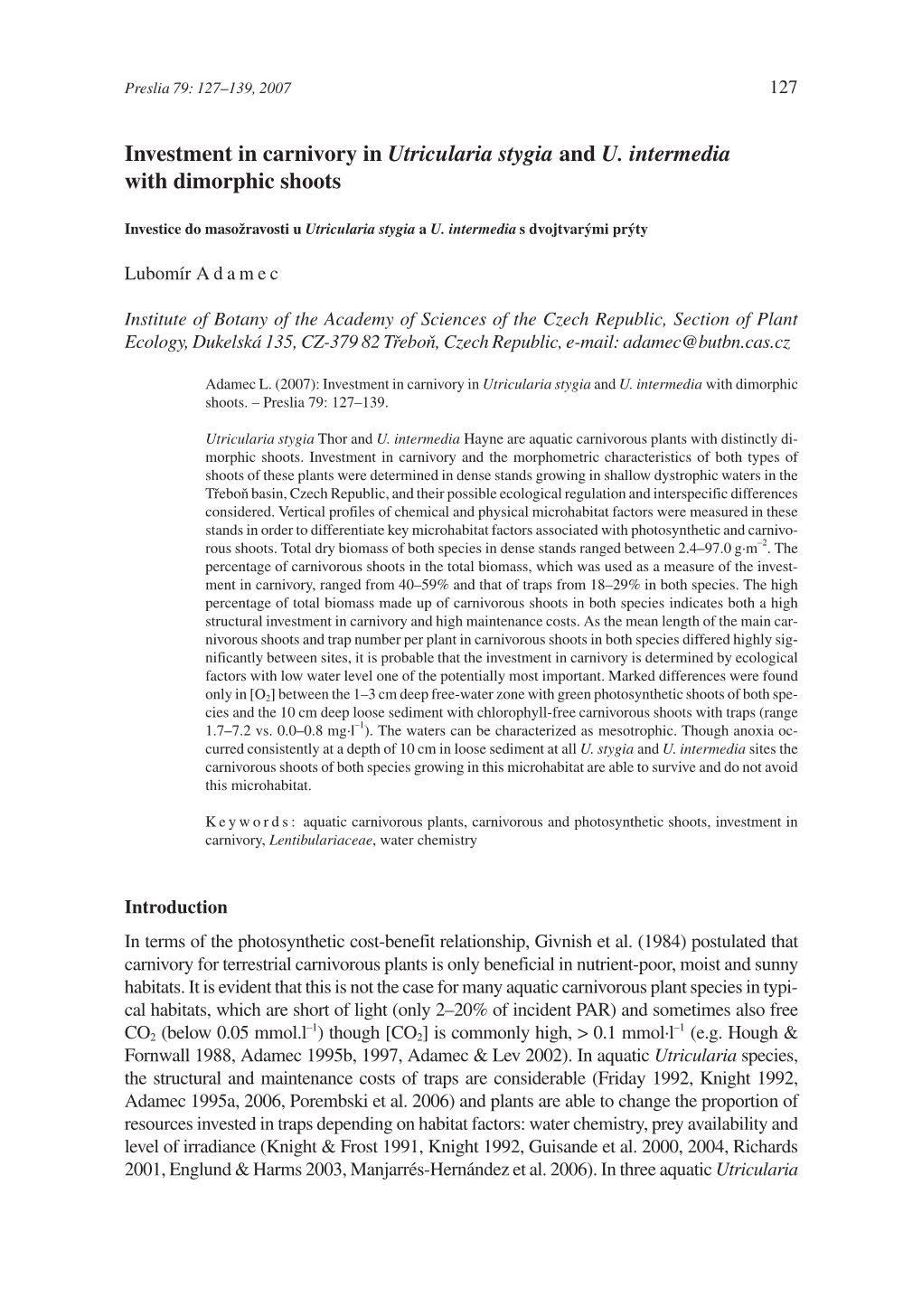Investment in Carnivory in Utricularia Stygia and U. Intermedia with Dimorphic Shoots
