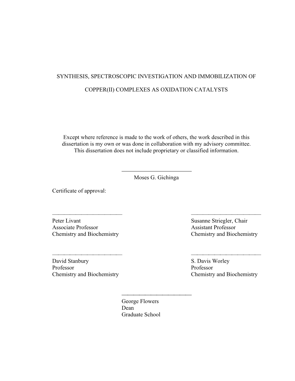 SYNTHESIS, SPECTROSCOPIC INVESTIGATION and IMMOBILIZATION of COPPER(II) COMPLEXES AS OXIDATION CATALYSTS Except Where Reference