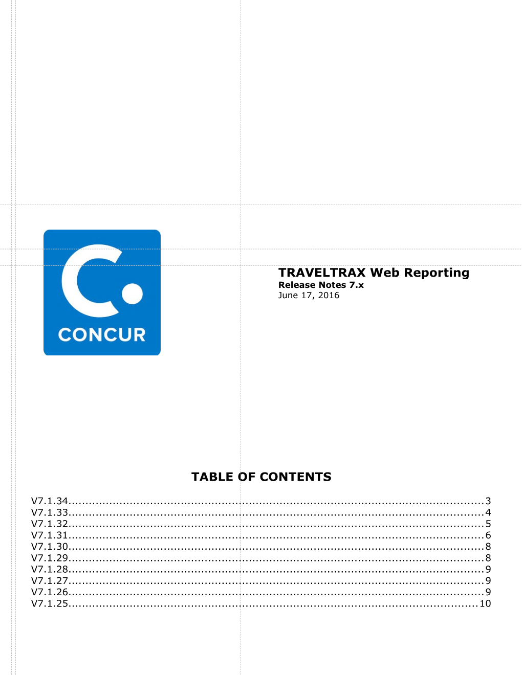 TRAVELTRAX Web Reporting Release Notes 7.X June 17, 2016 TABLE of CONTENTS