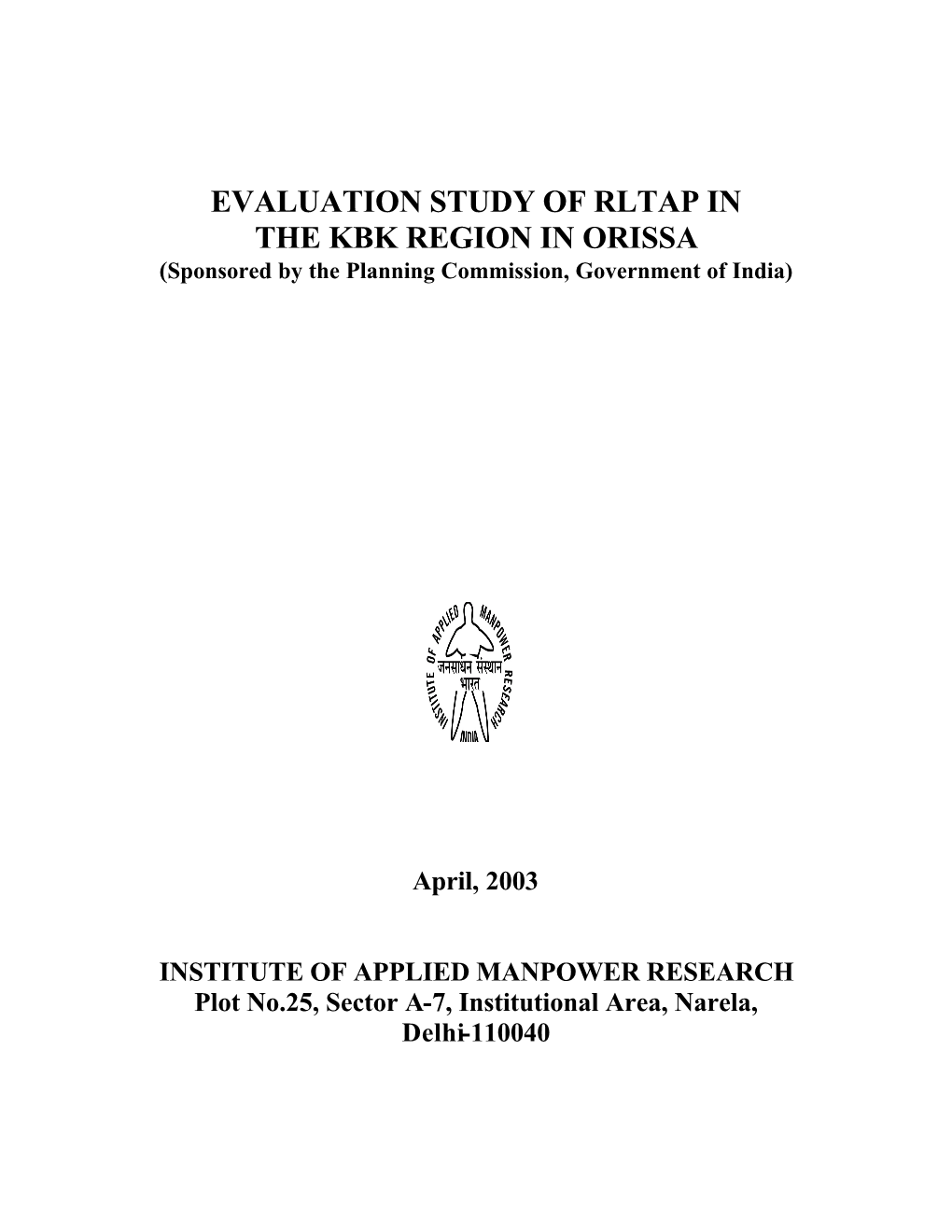 EVALUATION STUDY of RLTAP in the KBK REGION in ORISSA (Sponsored by the Planning Commission, Government of India)