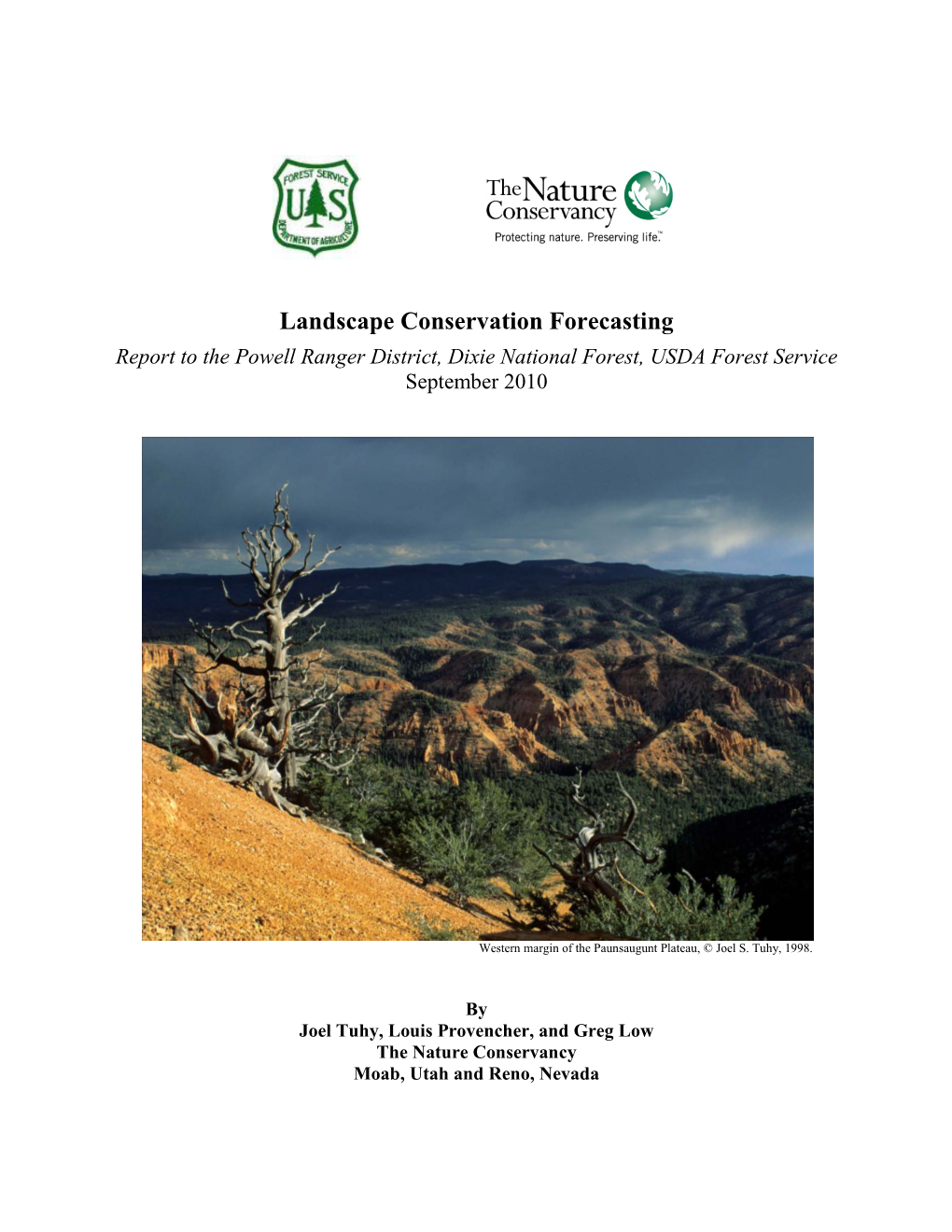 Landscape Conservation Forecasting Report to the Powell Ranger District, Dixie National Forest, USDA Forest Service September 2010