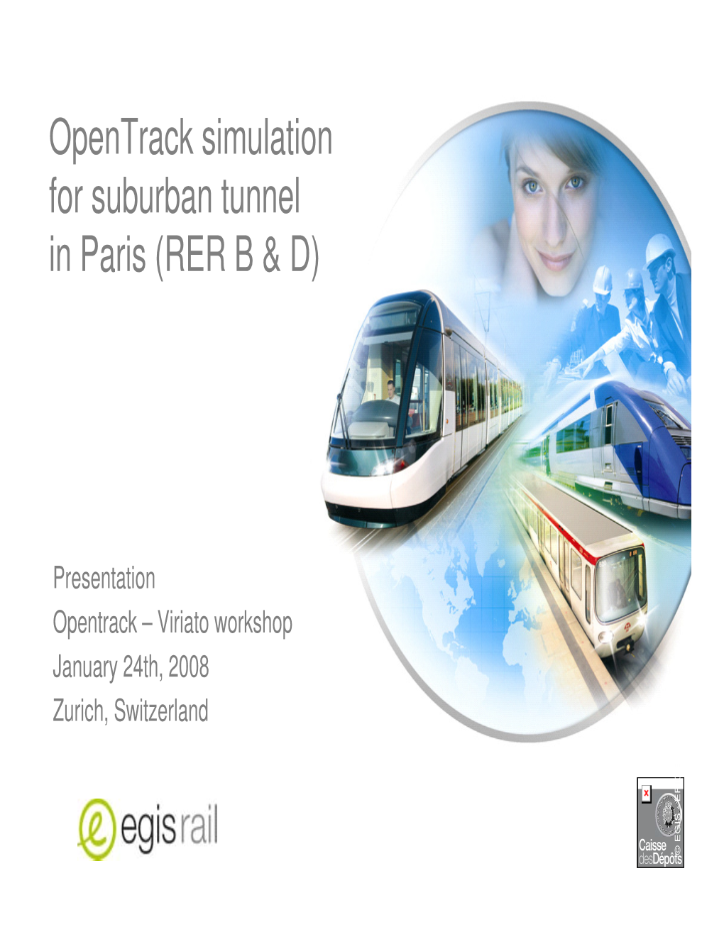 Opentrack Simulation for Suburban Tunnel in Paris (RER B & D)