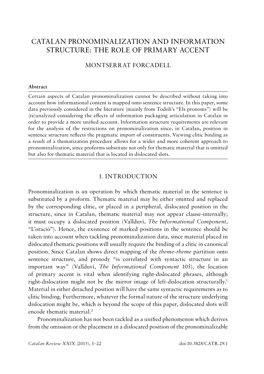 Catalan Pronominalization and Information Structure: the Role of Primary Accent