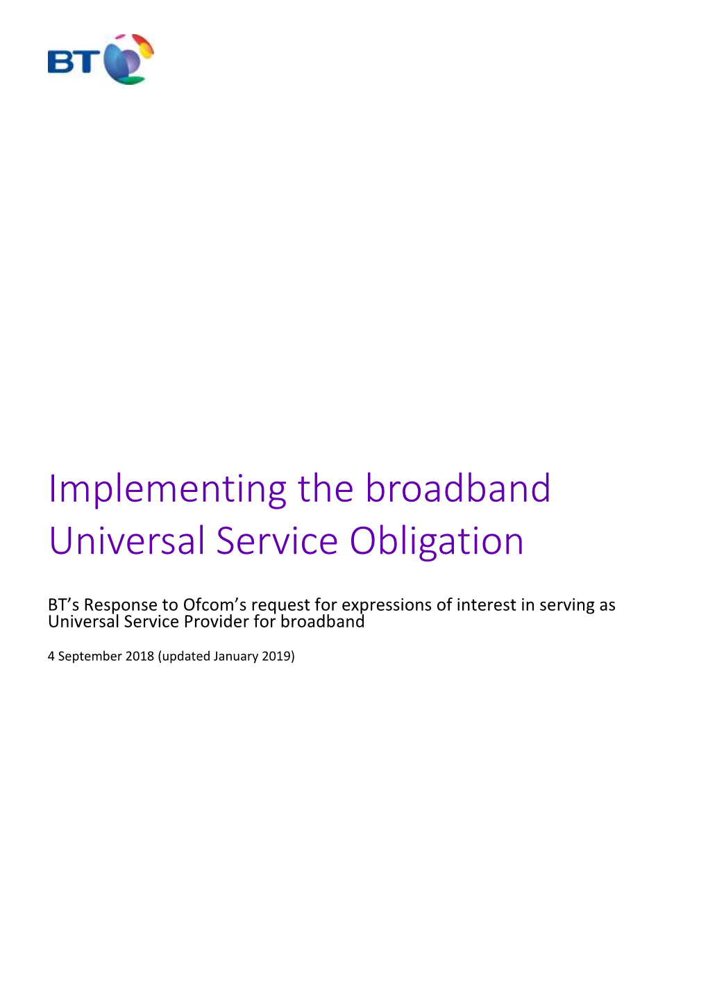 BT’S Response to Ofcom’S Request for Expressions of Interest in Serving As Universal Service Provider for Broadband