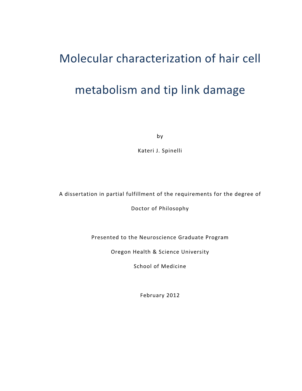 Molecular Characterization of Hair Cell Metabolism and Tip Link Damage