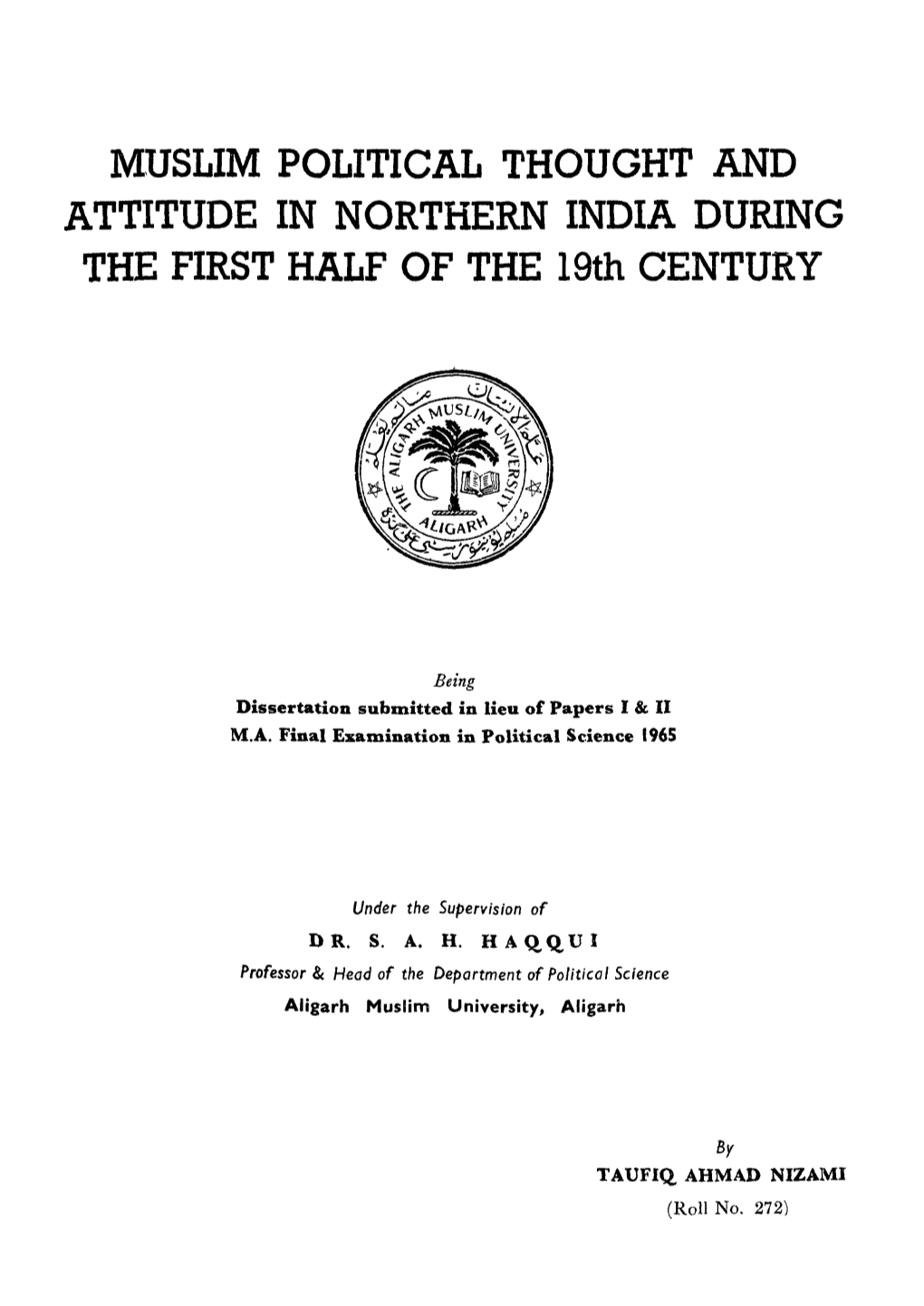 MUSLIM POLITICAL THOUGHT and ATTITUDE in NORTHERN INDIA DURING the FIRST HALF of the 19Th CENTURY