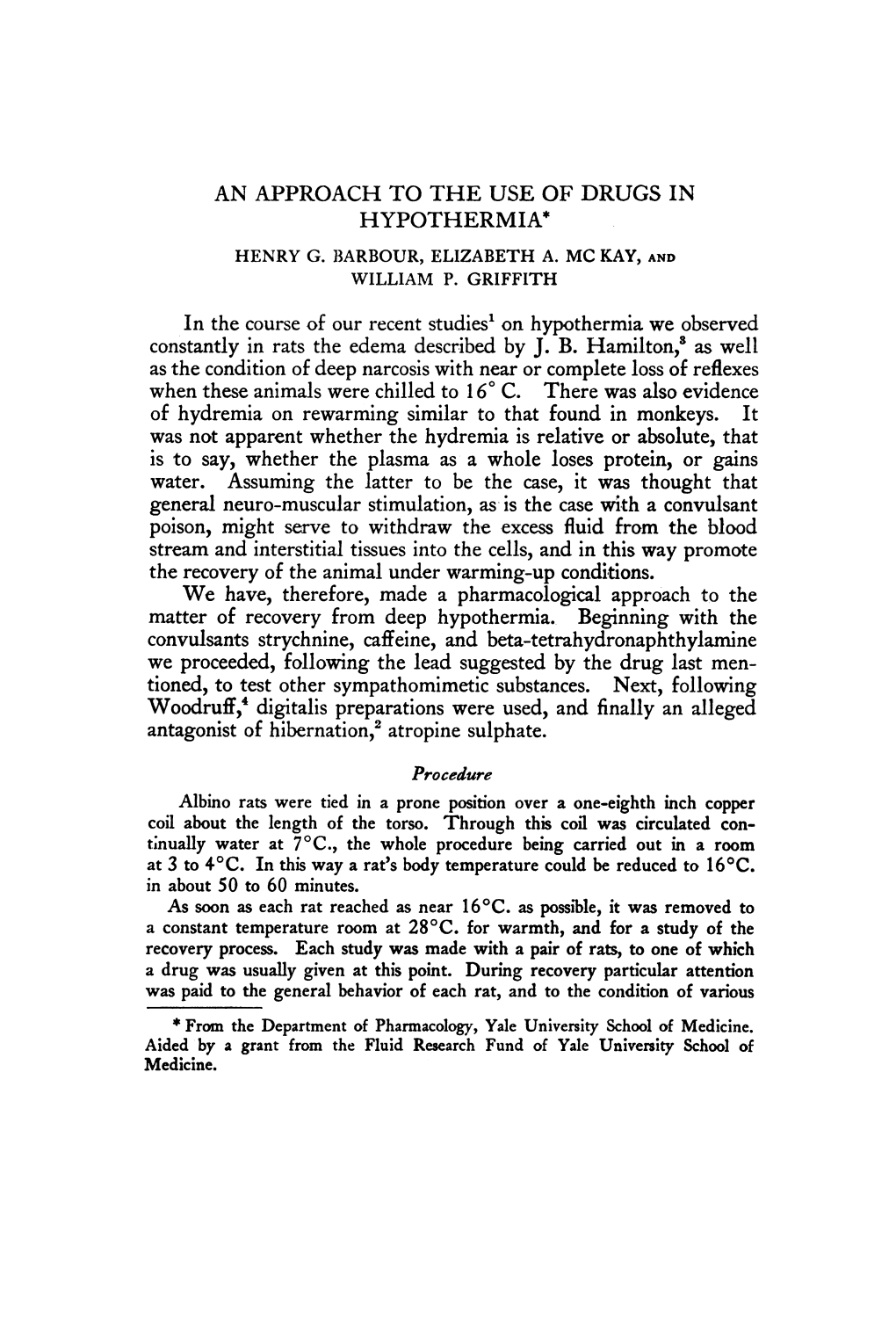 An Approach to the Use of Drugs in Hypothermia* Henry G