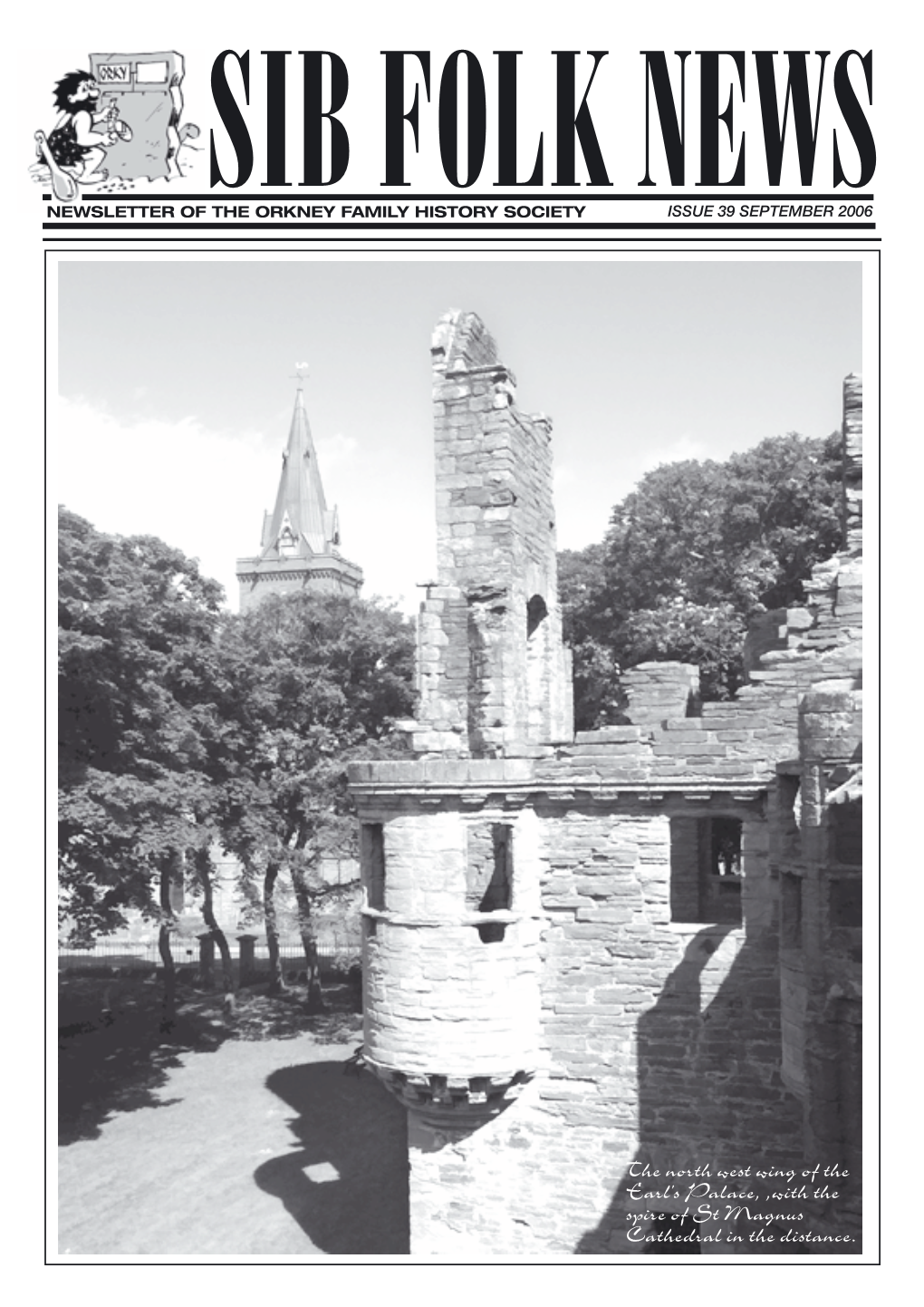 The North West Wing of the Earl's Palace, ,With the Spire of St Magnus Cathedral in the Distance