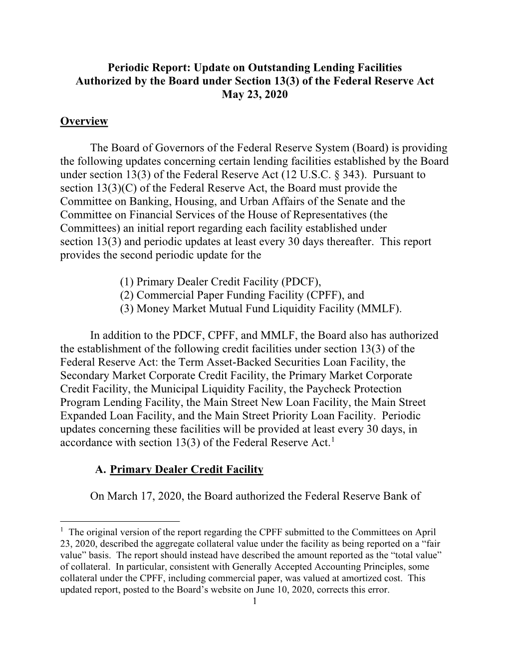 Periodic Report: Update on Outstanding Lending Facilities Authorized by the Board Under Section 13(3) of the Federal Reserve Act May 23, 2020
