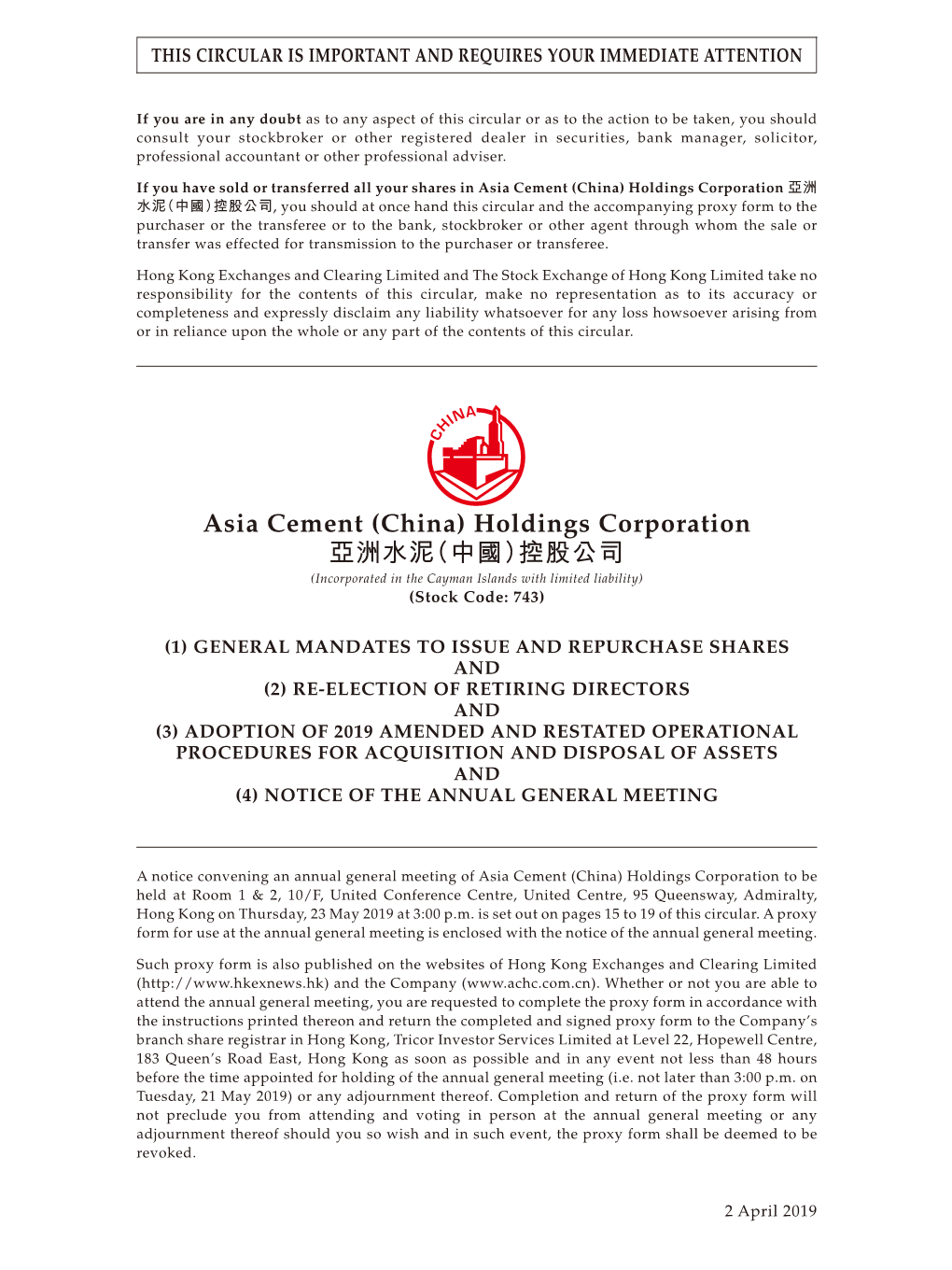 Asia Cement (China) Holdings Corporation 亞洲水泥（中國）控股公司 (Incorporated in the Cayman Islands with Limited Liability) (Stock Code: 743)