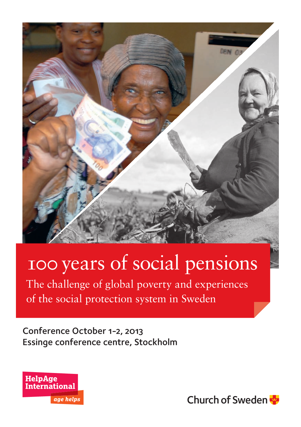 100 Years of Social Pensions the Challenge of Global Poverty and Experiences of the Social Protection System in Sweden