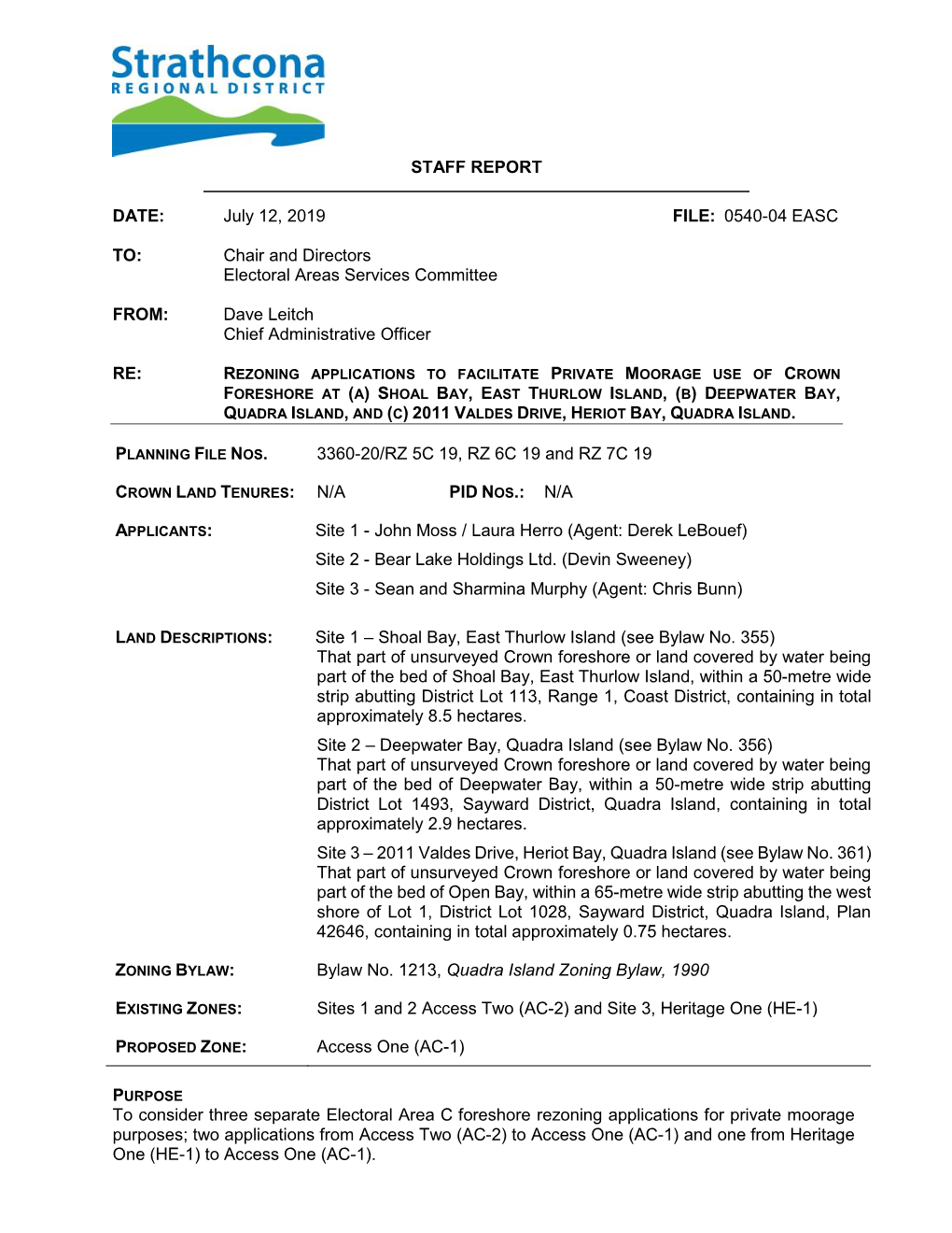 STAFF REPORT DATE: July 12, 2019 FILE: 0540-04 EASC TO: Chair and Directors Electoral Areas Services Committee FROM: Dave Leitch