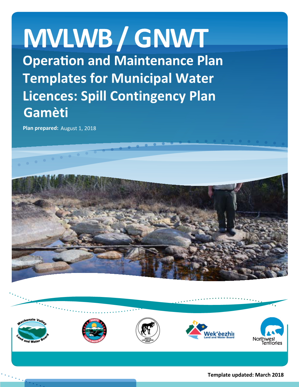 MVLWB / GNWT Operation and Maintenance Plan Templates for Municipal Water Licences: Spill Contingency Plan