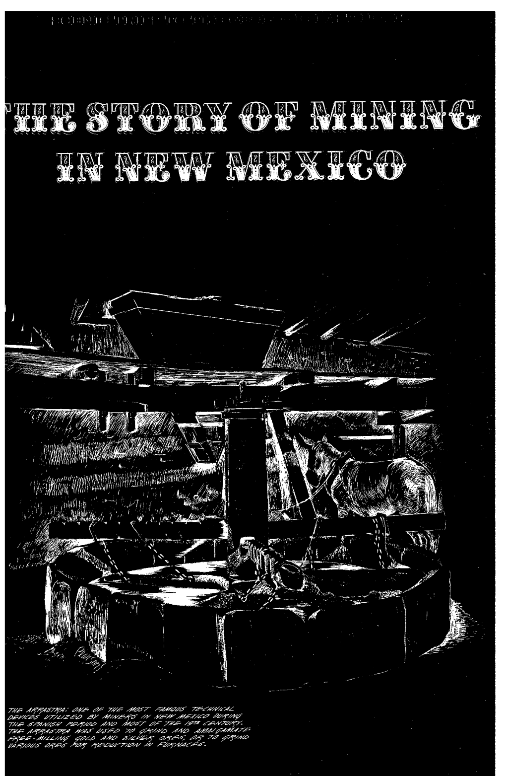 THE STORY of MINING in New Mexico the Wealth Qjthe World Will B~ Jqund in New Mexico and Arizona