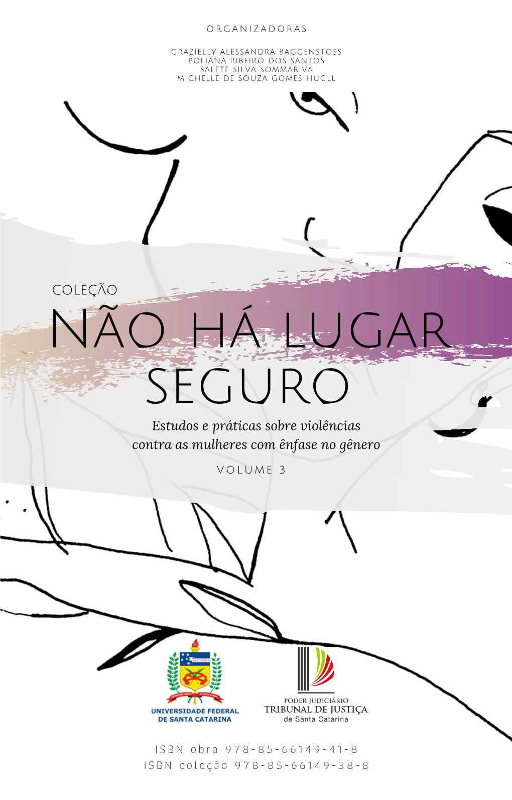 Não Há Lugar Seguro Estudos E Práticas Sobre Violências Contra As Mulheres Com Ênfase No Gênero