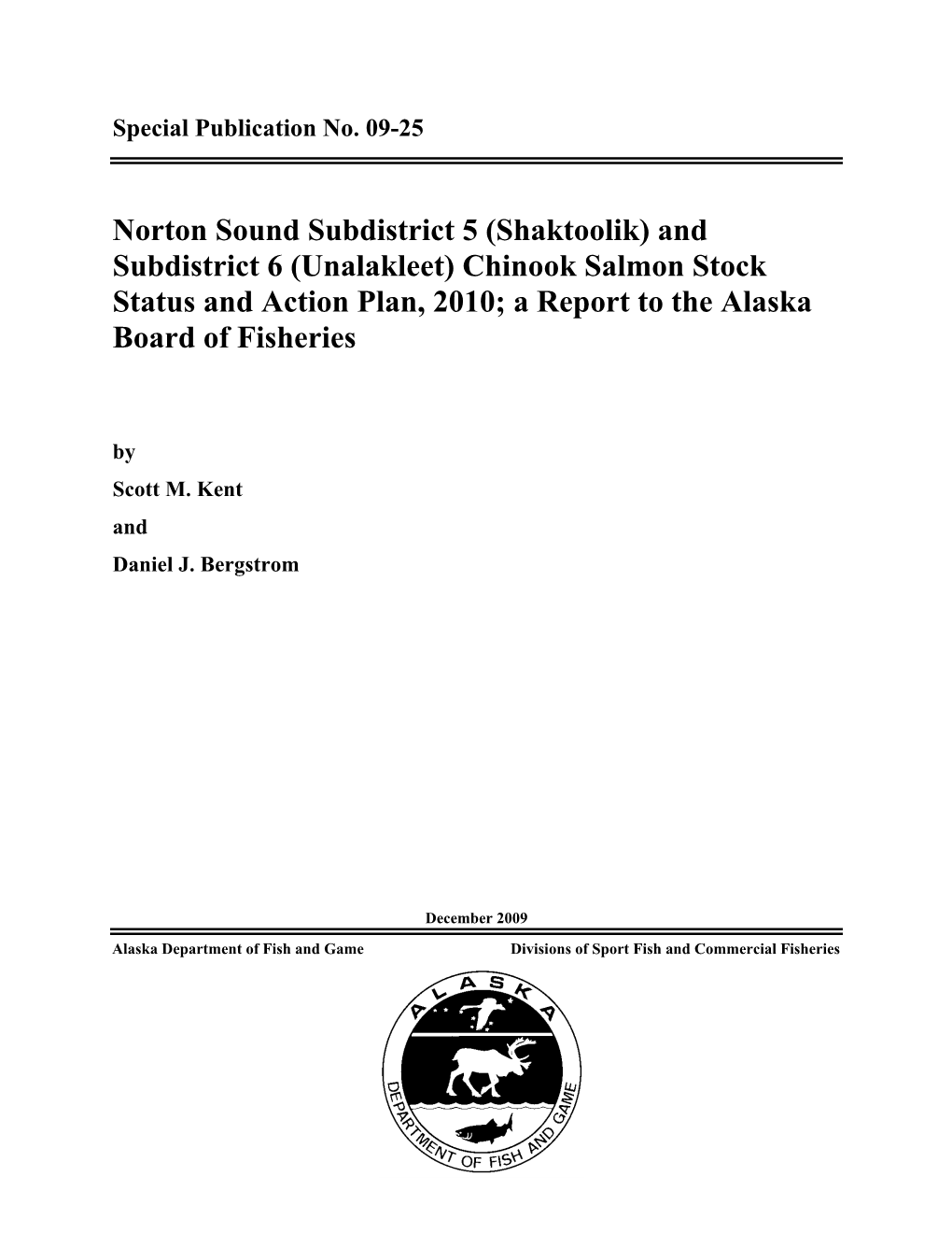 (Shaktoolik) and Subdistrict 6 (Unalakleet) Chinook Salmon Stock Status and Action Plan, 2010; a Report to the Alaska Board of Fisheries