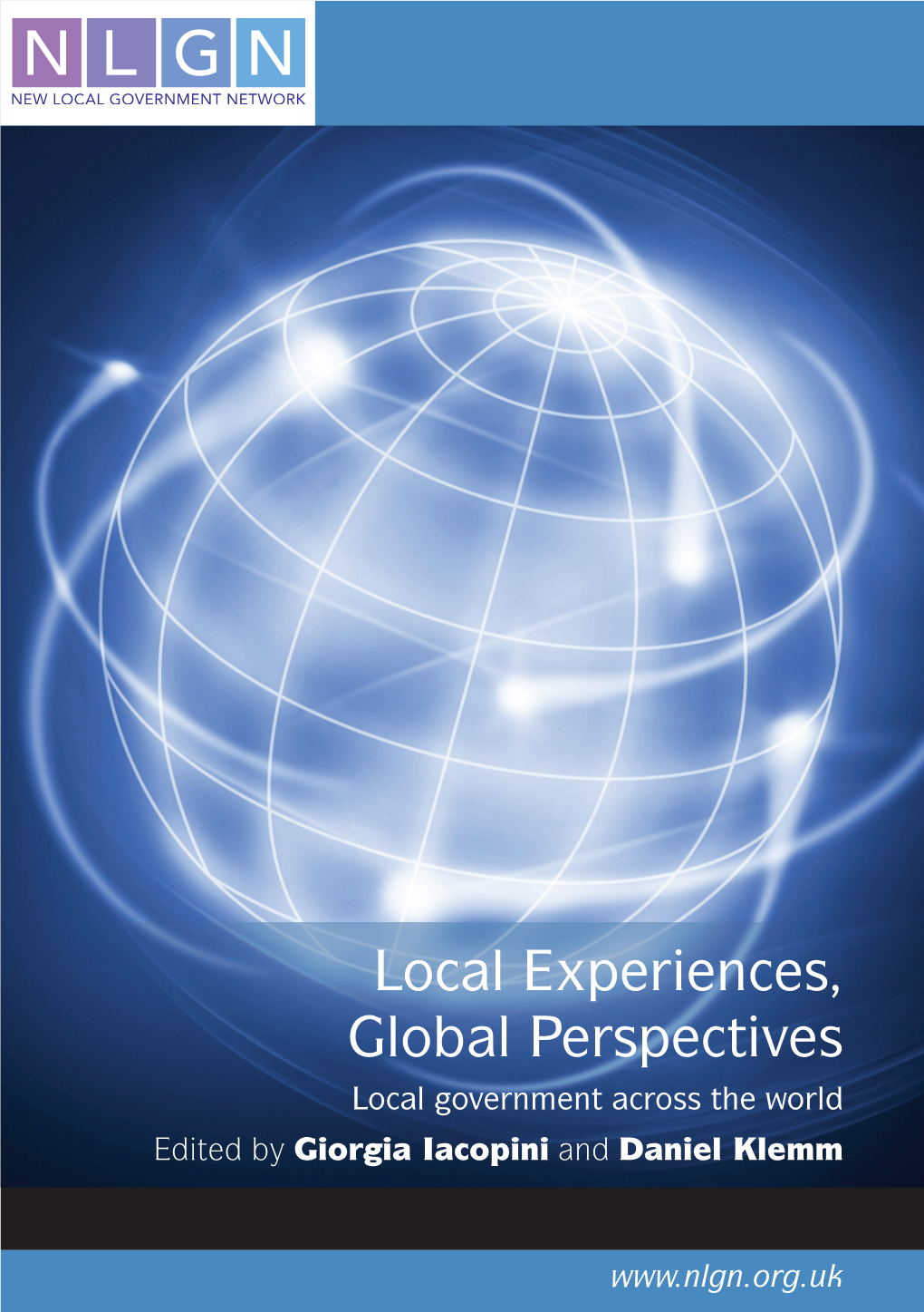 Local Experiences, Global Perspectives Local Government Across the World Edited by Giorgia Iacopini and Daniel Klemm