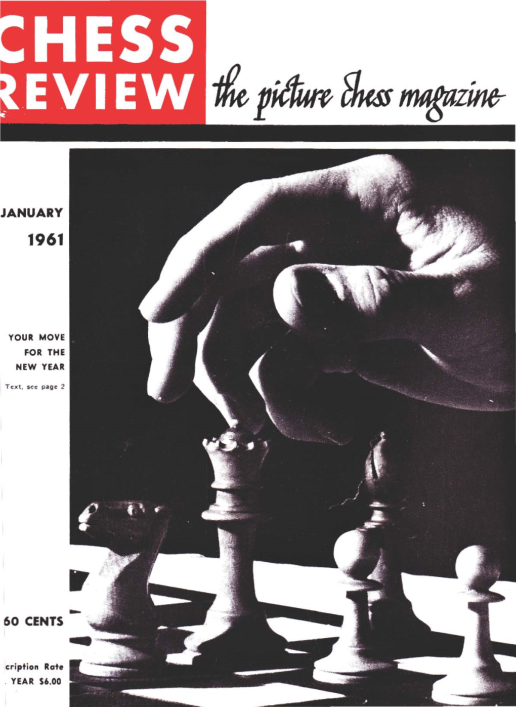 CHESS? the Editors of the Newspaper Nelles Mikhail Tahl: Chess First of All Is Art