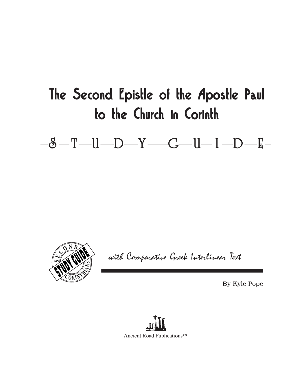 The Second Epistle of the Apostle Paul to the Church in Corinth SS TT UU DD YY GG UU II DD EE