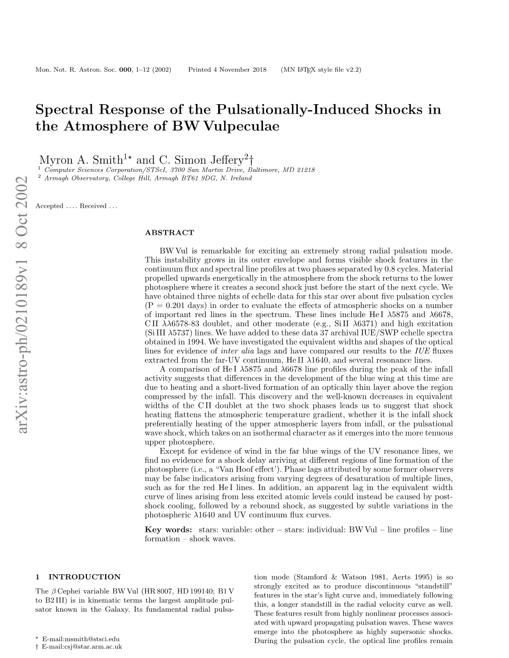 Spectral Response of the Pulsationally-Induced Shocks in The
