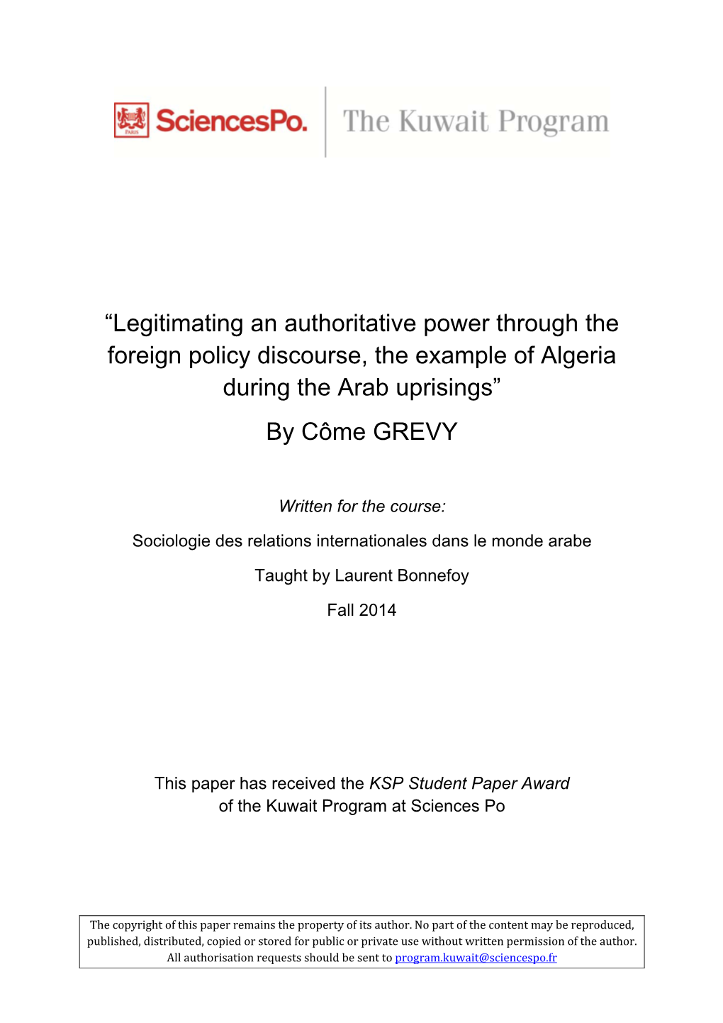 Legitimating an Authoritative Power Through the Foreign Policy Discourse, the Example of Algeria During the Arab Uprisings” by Côme GREVY