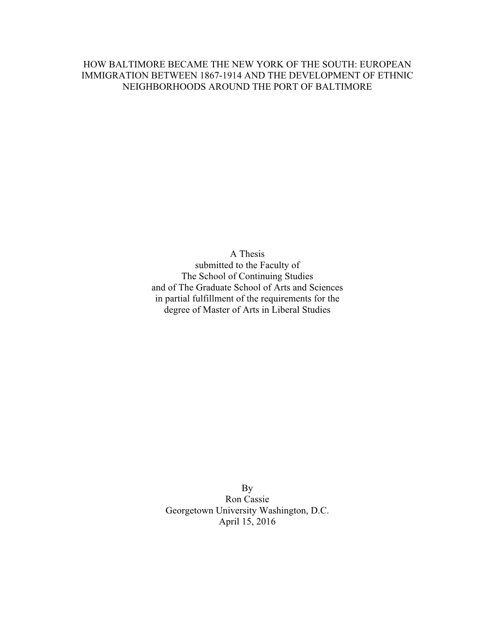 How Baltimore Became the New York of the South: European Immigration Between 1867-1914 and the Development of Ethnic Neighborhoods Around the Port of Baltimore