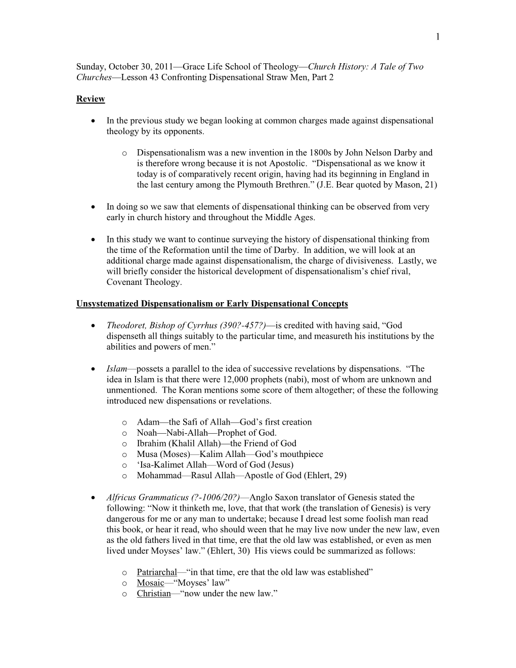 Sunday, October 30, 2011—Grace Life School of Theology—Church History: a Tale of Two Churches—Lesson 43 Confronting Dispensational Straw Men, Part 2