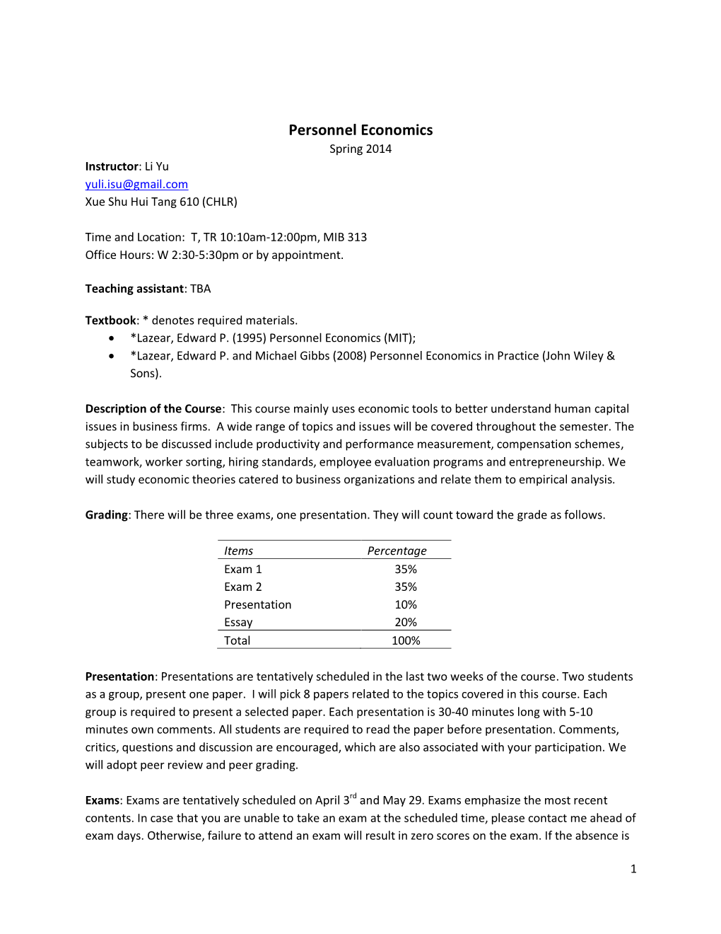 Personnel Economics Spring 2014 Instructor: Li Yu Yuli.Isu@Gmail.Com Xue Shu Hui Tang 610 (CHLR)