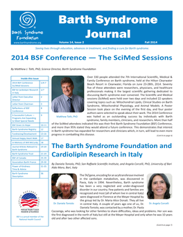 Barth Syndrome Journal Volume 14, Issue 2 Fall 2014 Saving Lives Through Education, Advances in Treatment, and Finding a Cure for Barth Syndrome
