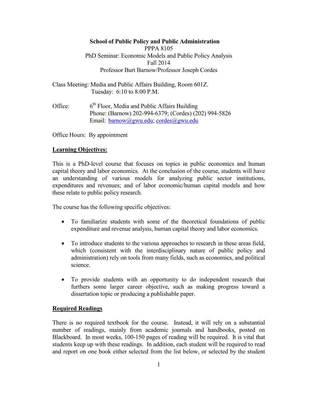 PPPA 8105 Phd Seminar: Economic Models and Public Policy Analysis Fall 2014 Professor Burt Barnow/Professor Joseph Cordes