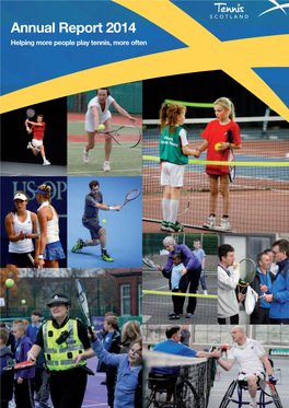 Annual Report 2014 Helping More People Play Tennis, More Often Helping More People Play Tennis, More Ofte N Elena Baltacha 1983-2014