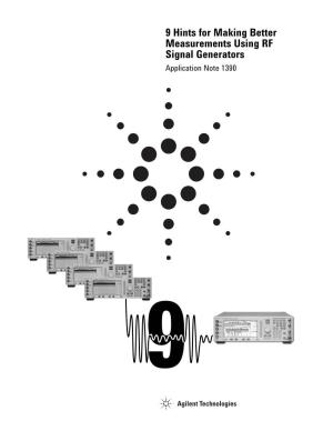 Better Measurements Using RF Signal Generators Application Note 1390 Signal Sources Provide Precise, HINT 1