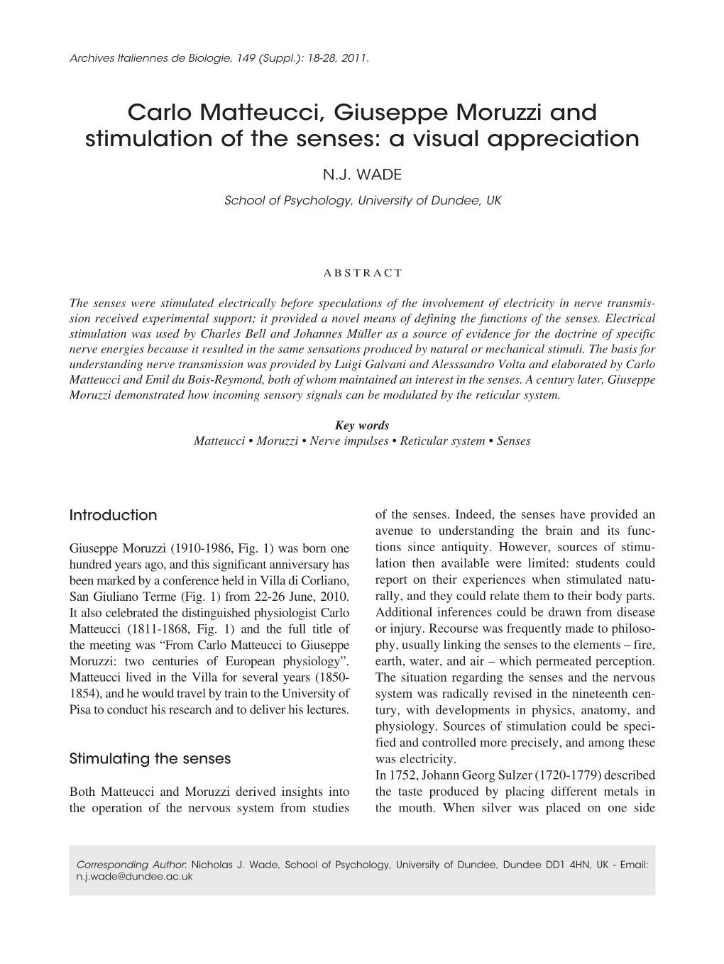 Carlo Matteucci, Giuseppe Moruzzi and Stimulation of the Senses: a Visual Appreciation