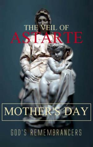The Veil of Astarte Mother's