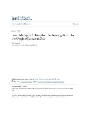 An Investigation Into the Origin of Jamaican Ska Paul Kauppila San Jose State University, Paul.Kauppila@Sjsu.Edu