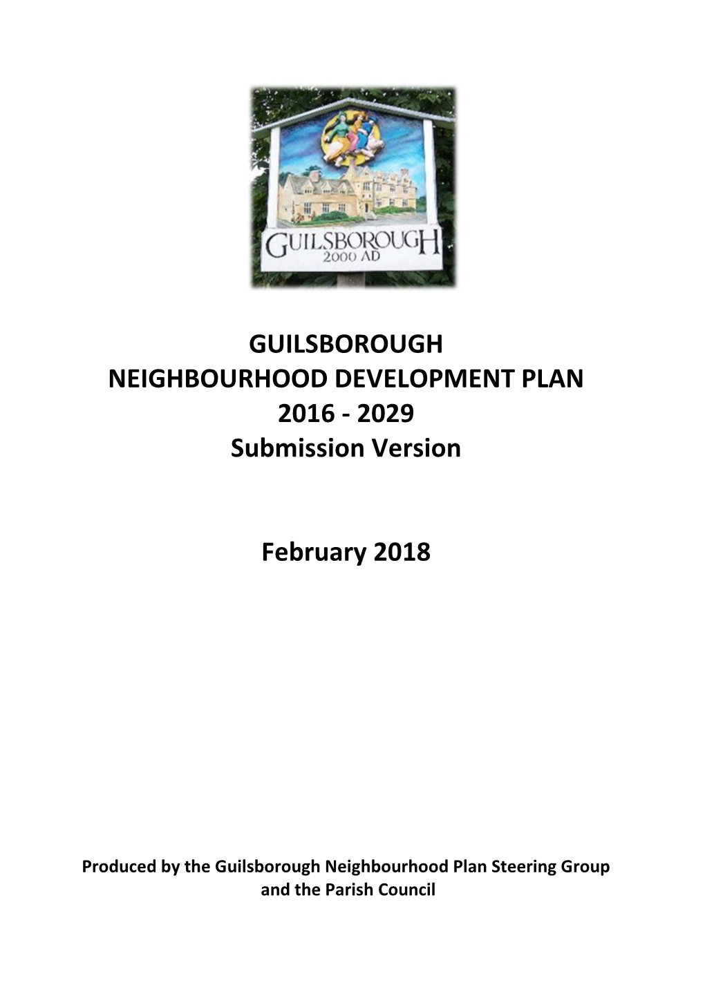 GUILSBOROUGH NEIGHBOURHOOD DEVELOPMENT PLAN 2016 - 2029 Submission Version