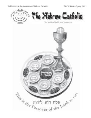The Hebrew Catholic Is Published Quarterly