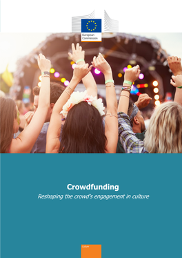 Crowdfunding Reshaping the Crowd’S Engagement in Culture