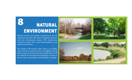 NATURAL ENVIRONMENT Natural Resources Are Positive Components of Any De- Velopment and Add Value Where Integrated Appropri- Ately Into Development Projects