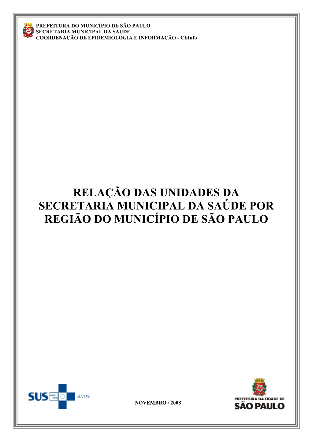 Relação Das Unidades Da Secretaria Municipal Da Saúde Por Região Do Município De São Paulo