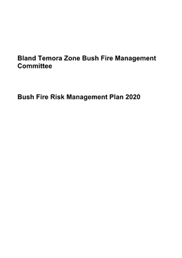 Bland Temora Zone Bush Fire Management Committee Bush Fire Risk Management Plan 2020