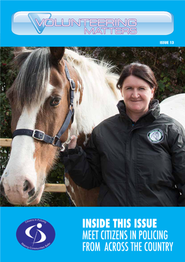 Inside This Issue Meet Citizens in Policing from Across the Country a Thank You from Chief Constable Dave Jones the First National Survey to Seek It