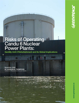 Risks of Operating Candu 6 Nuclear Power Plants: Gentilly Unit 2 Refurbishment and Its Global Implications