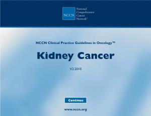 NCCN Clinical Practice Guidelines in Oncology™ Kidney Cancer