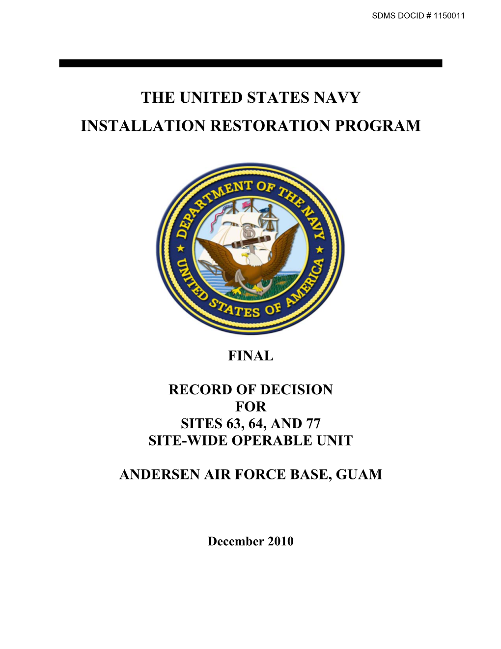 ROD) Presents the Selected Remedies for Installation Restoration Program (IRP) Sites 63, 64, and 77 Located in the Site-Wide Operable Unit at Andersen AFB, Guam