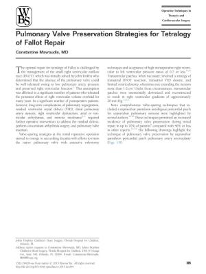 Pulmonary Valve Preservation Strategies for Tetralogy of Fallot Repair Constantine Mavroudis, MD