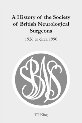 A History of the Society of British Neurological Surgeons 1926 to Circa 1990