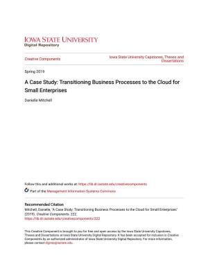 A Case Study: Transitioning Business Processes to the Cloud for Small Enterprises