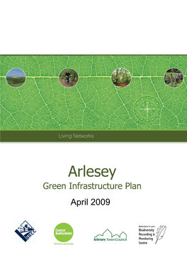 Arlesey Green Infrastructure Plan April 2009 ARLESEY’S GREEN INFRASTRUCTURE PLAN